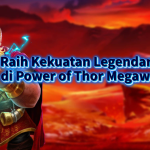 Raih Kekuatan Legendaris di Power of Thor Megaways Slot