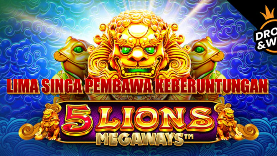 5 Lions Slot: Lima Singa Pembawa Keberuntungan!