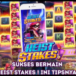 Sukses Bermain Heist Stakes! ini tipsnya !