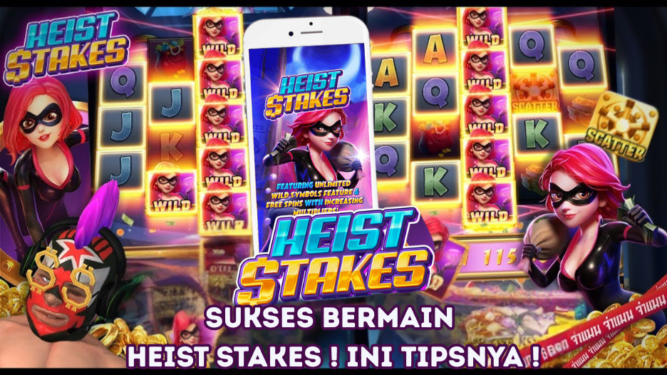 Sukses Bermain Heist Stakes! ini tipsnya !