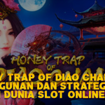 Honey Trap of Diao Chan Slot: Keanggunan dan Strategi dalam Dunia Slot Online