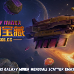 Tips Jitu Spins Galaxy Miner Menggali Scatter Emas Tanpa Henti